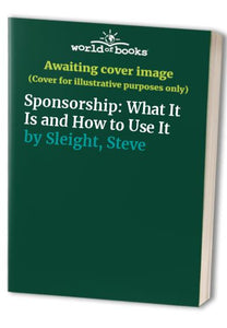 Sponsorship: What It Is and How to Use It 