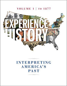 Experience History Vol 1: To 1877 