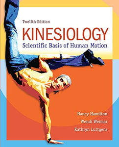 Kinesiology: Scientific Basis of Human Motion 