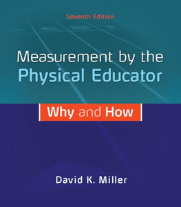 Measurement by the Physical Educator: Why and How 