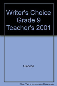 Writer's Choice Grade 9 Teacher's 2001 