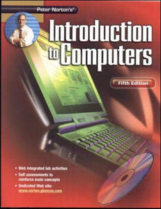 Peter Norton's Introduction To Computers Fifth Edition Student Edition 