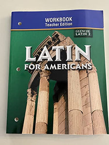 Glencoe Latin for Americans Workbook Teacher Edition Level 2 Edition: First 