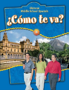 Glencoe Middle School Spanish C<Mo TE Va? B, Nivel Azul 