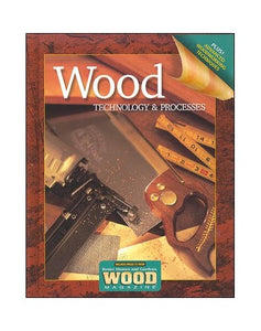 Wood Technology And Processes Student Edition 2006 