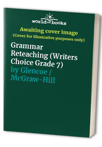 Grammar Reteaching (Writers Choice Grade 7) 