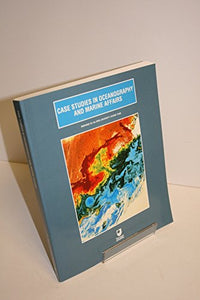 Case Studies in Oceanography and Marine Affairs 