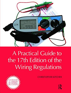 A Practical Guide to the of the Wiring Regulations 