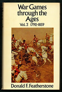 War Games Through the Ages Vol. 3 1792 - 1859 