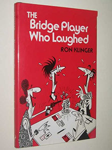 The Bridge Player Who Laughed 