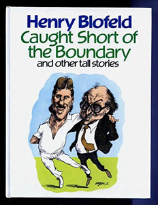 Caught Short of the Boundary and Other Tall Stories 