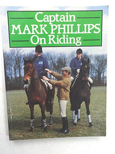 Captain Mark Phillips on Riding 