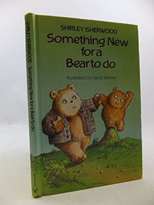 Something New for a Bear to Do 