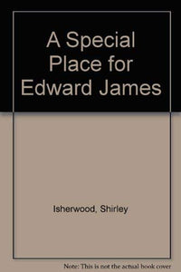 A Special Place for Edward James 