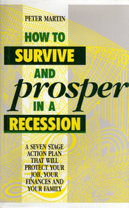 How to Survive and Prosper in a Recession 