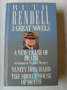 Three Great Novels: A New Lease of Death; Vanity Dies Hard; The Secret House of Death 