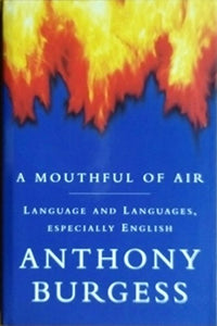 A Mouthful of Air 