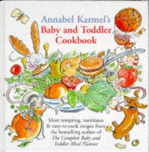 Annabel Karmel's Baby and Toddler Cookbook 