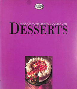 Desserts (The Good Housekeeping Cookery Club) 