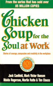 Chicken Soup For The Soul At Work 