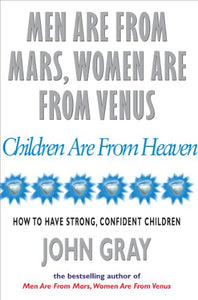 Men Are From Mars, Women Are From Venus And Children Are From Heaven 