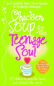 Chicken Soup For The Teenage Soul 