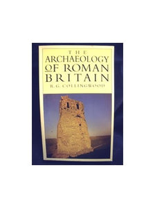 The Archaeology of Roman Britain 