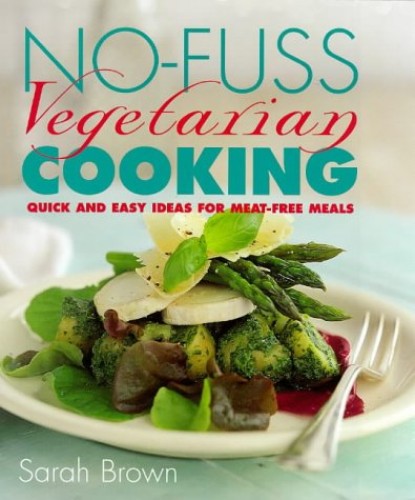 No-fuss Vegetarian Cooking