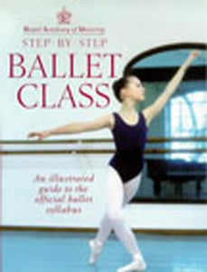 Royal Academy Of Dancing Step By Step Ballet Class 