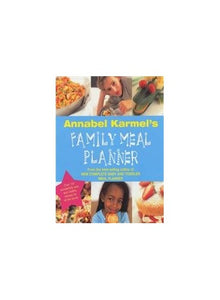 Annabel Karmel's Family Meal Planner 