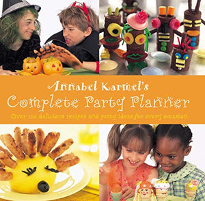 Annabel Karmel's Complete Party Planner 