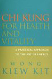 Chi Kung for Health and Vitality 