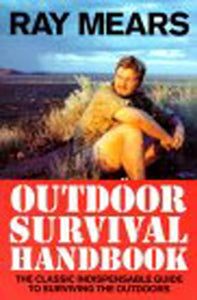 Ray Mears Outdoor Survival Handbook 