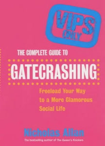 The Complete Guide to Gatecrashing 