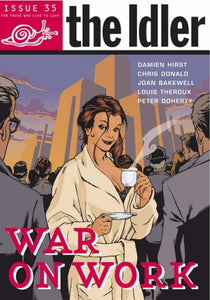 The Idler (Issue 35) War on Work 