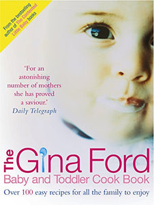 The Gina Ford Baby and Toddler Cook Book 