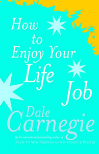 How To Enjoy Your Life And Job 