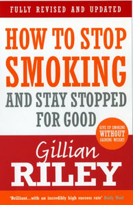 How To Stop Smoking And Stay Stopped For Good 