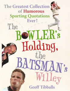 The Bowler's Holding, the Batsman's Willey 