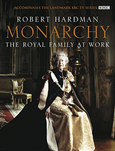 Monarchy: The Royal Family at Work 