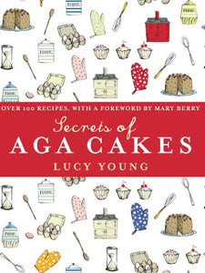 The Secrets of Aga Cakes 