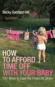 How to Afford Time Off with your Baby 