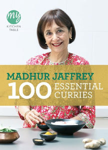 My Kitchen Table: 100 Essential Curries 