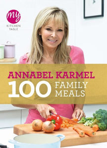 My Kitchen Table: 100 Family Meals 