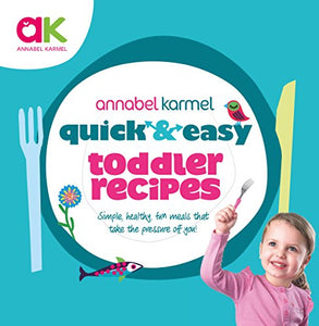 Quick and Easy Toddler Recipes 