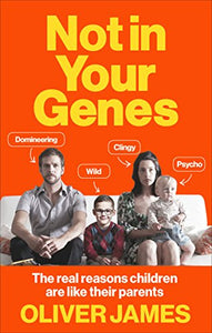 Not In Your Genes 