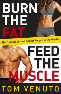 Burn the Fat, Feed the Muscle 