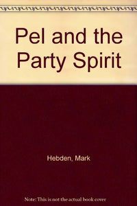 Pel and the Party Spirit 