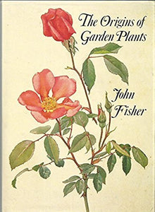 The Origins of Garden Plants 