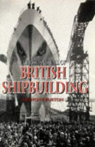 The Rise and Fall of British Shipbuilding 